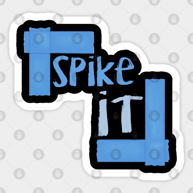 Spike It - Bright Colored Gaff Tape Shirt for Stage Managers, Actors, and Techies Sticker by Fun4theBrain